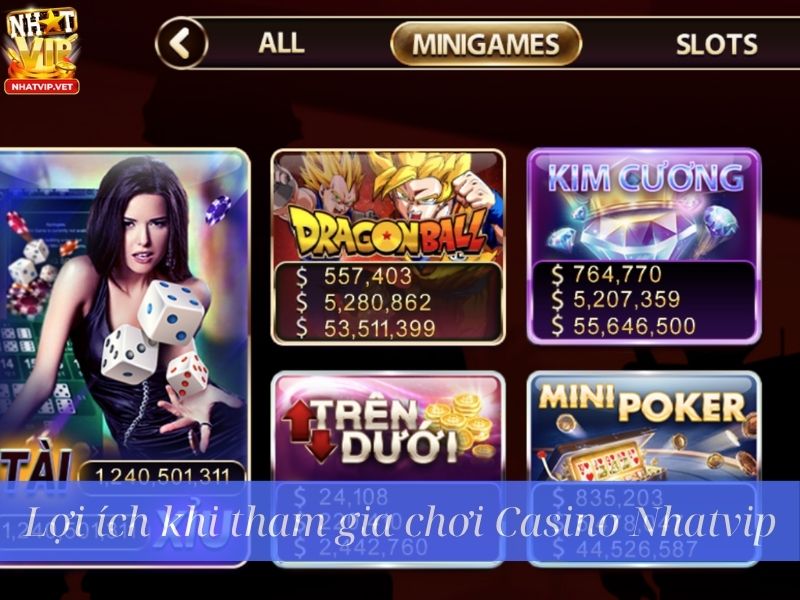 Lợi ích khi tham gia chơi Casino Nhatvip