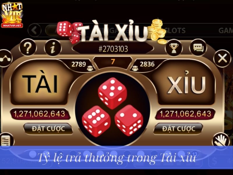 Tỷ lệ trả thưởng trong Tài xỉu